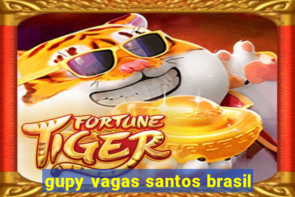 gupy vagas santos brasil